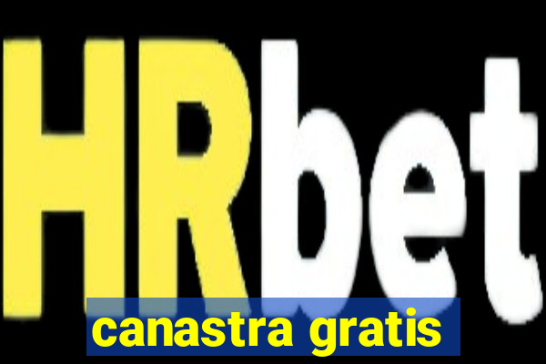 canastra gratis